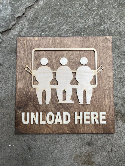 Ski Cabin UNLOAD HERE Chalet Wall Hanging Acrylic & Wood Rustic Signs | Snowboarder Gift | Custom Mountain Lodge Decor | 12x12" or 24x24"