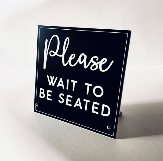 Please Wait To Be Seated Seat Yourself BUSINESS Counter Top Sign | Freestanding Custom COFFEE SHOP Restaurant | Cafe Decor Display