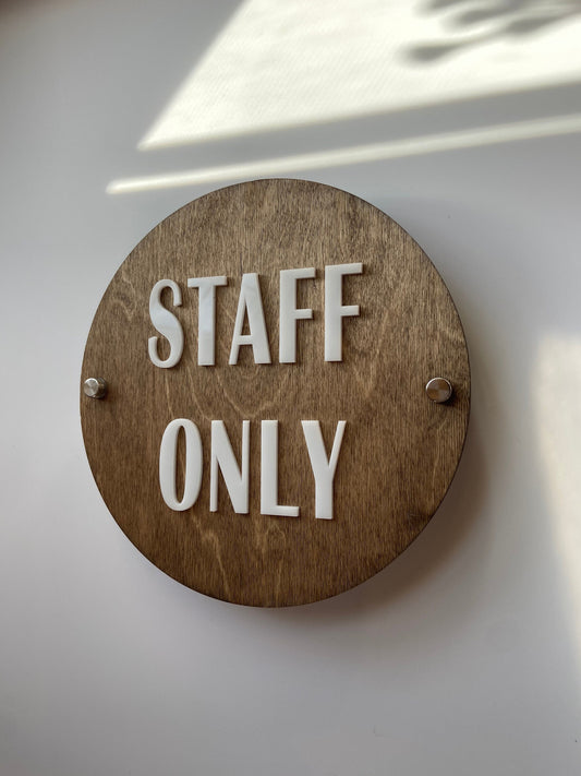 Staff Only Sign 9x9" | Baltic Birch Wood Base with Acrylic Text