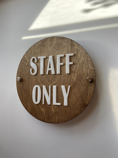 Staff Only Sign 9x9" | Baltic Birch Wood Base with Acrylic Text | Custom Sign | 1620 Designs