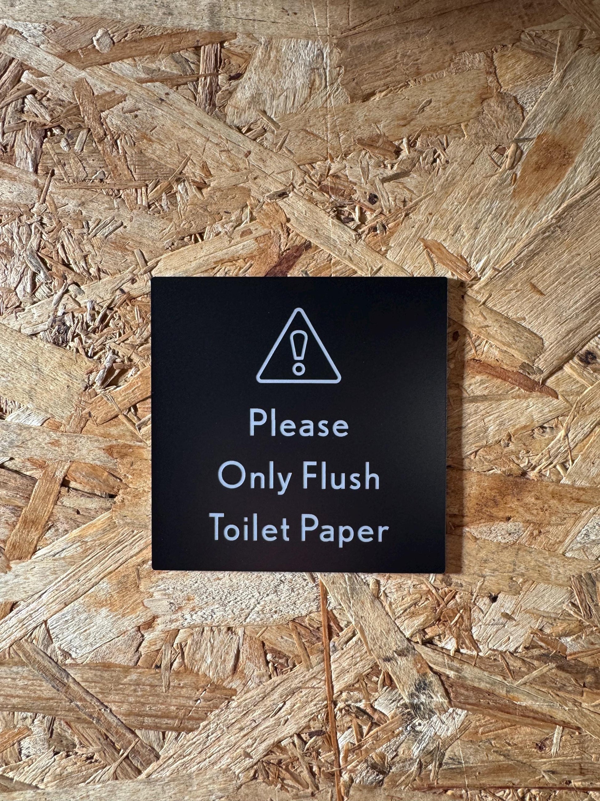 Please Only Flush Toilet Paper | Adhesive Backing | Bathroom Sign