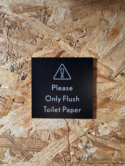 Please Only Flush Toilet Paper | Adhesive Backing | Bathroom Sign