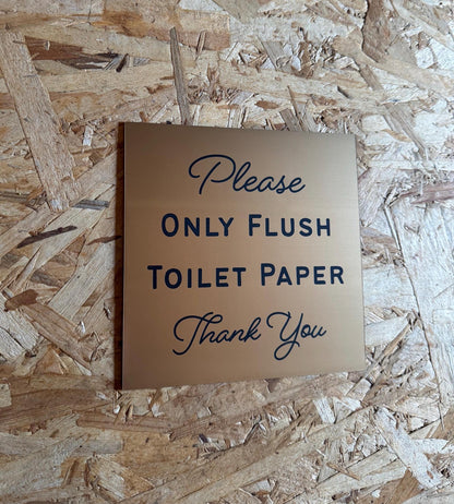 Please Only Flush Toilet Paper | Adhesive Backing | Bathroom Sign