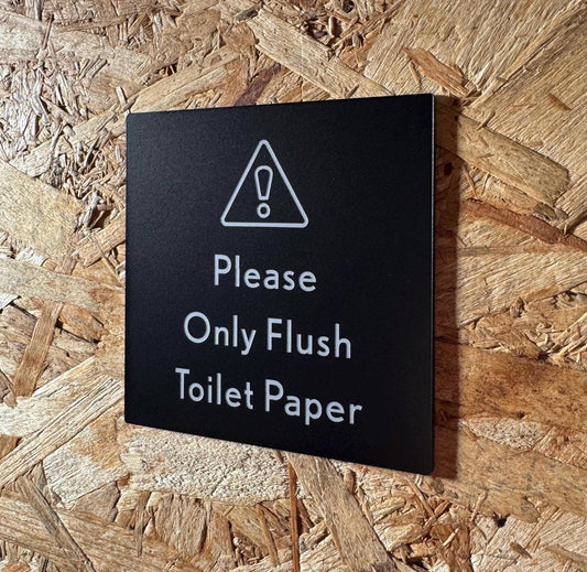 Please Only Flush Toilet Paper | Adhesive Backing | Bathroom Sign | Custom Sign | 1620 Designs