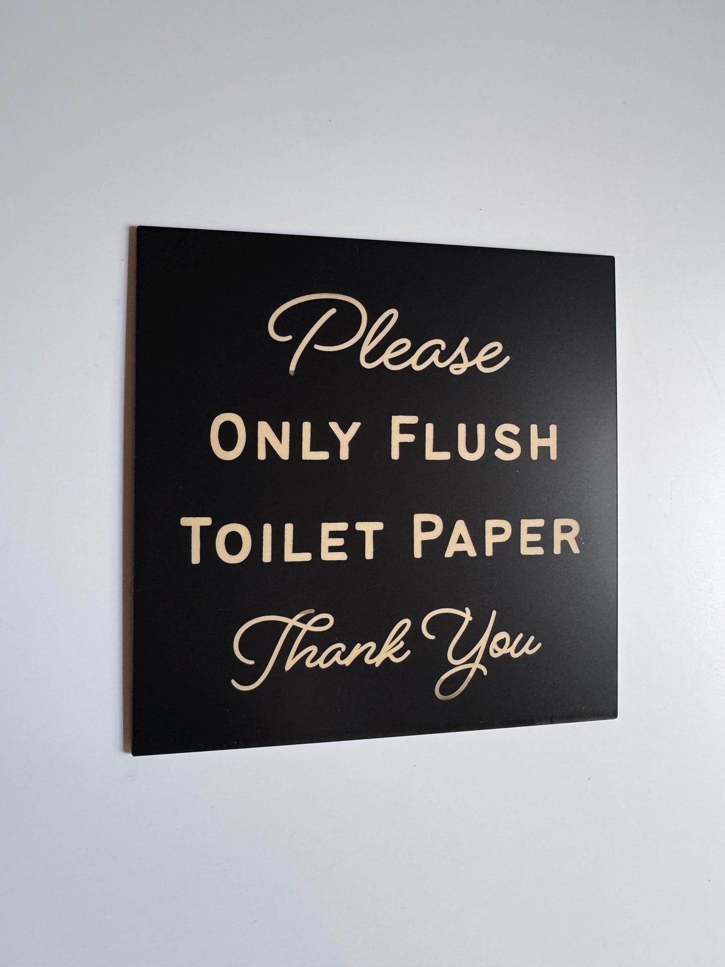 Please Only Flush Toilet Paper | Adhesive Backing | Bathroom Sign