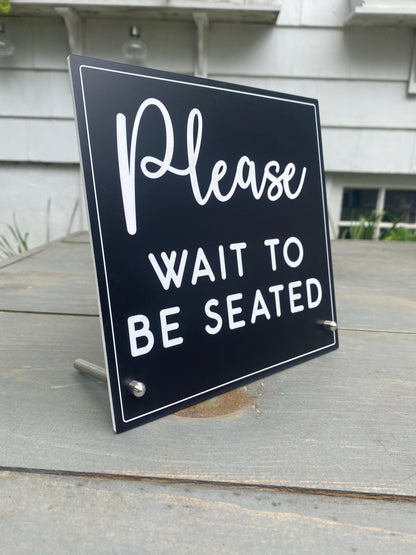 Please Wait To Be Seated Seat Yourself BUSINESS Counter Top Sign | Freestanding Custom COFFEE SHOP Restaurant | Cafe Decor Display