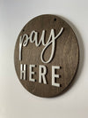 Pay Here BUSINESS Sign | Custom COFFEE SHOP Restaurant Bakery Ice Cream Stand | Brewery Cafe Decor Signs | Rustic Modern Display